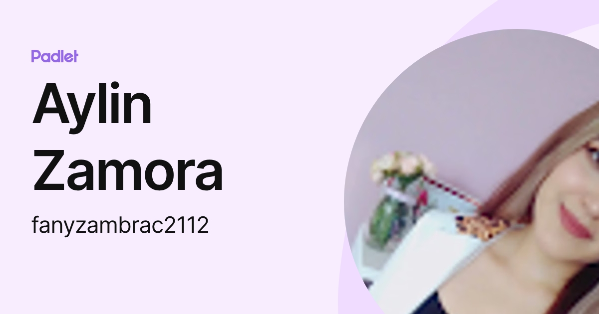 Aylin Zamora (fanyzambrac2112) profile | Padlet