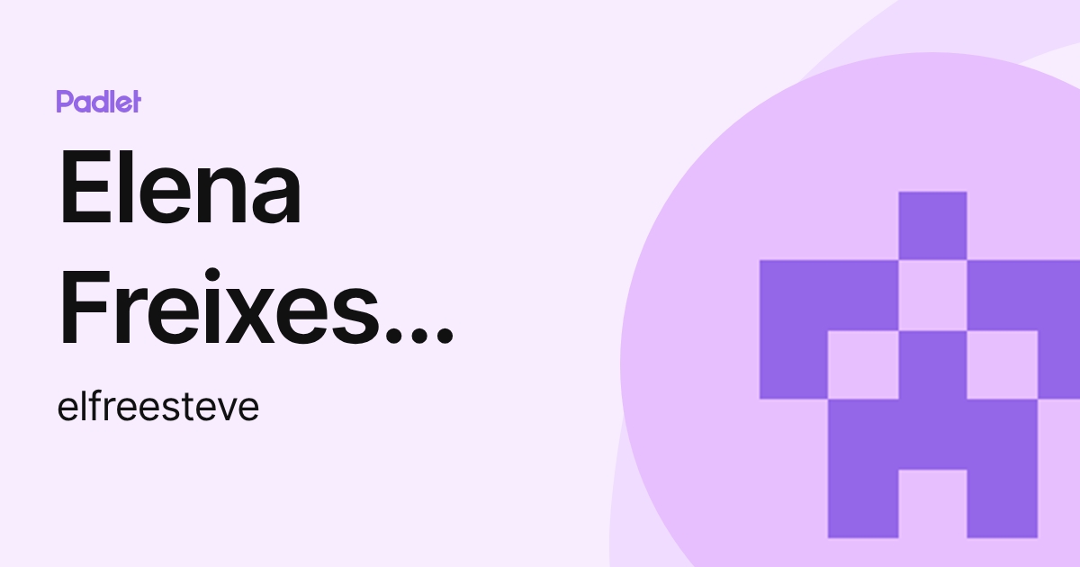 Elena Freixes esteve (elfreesteve) profile | Padlet