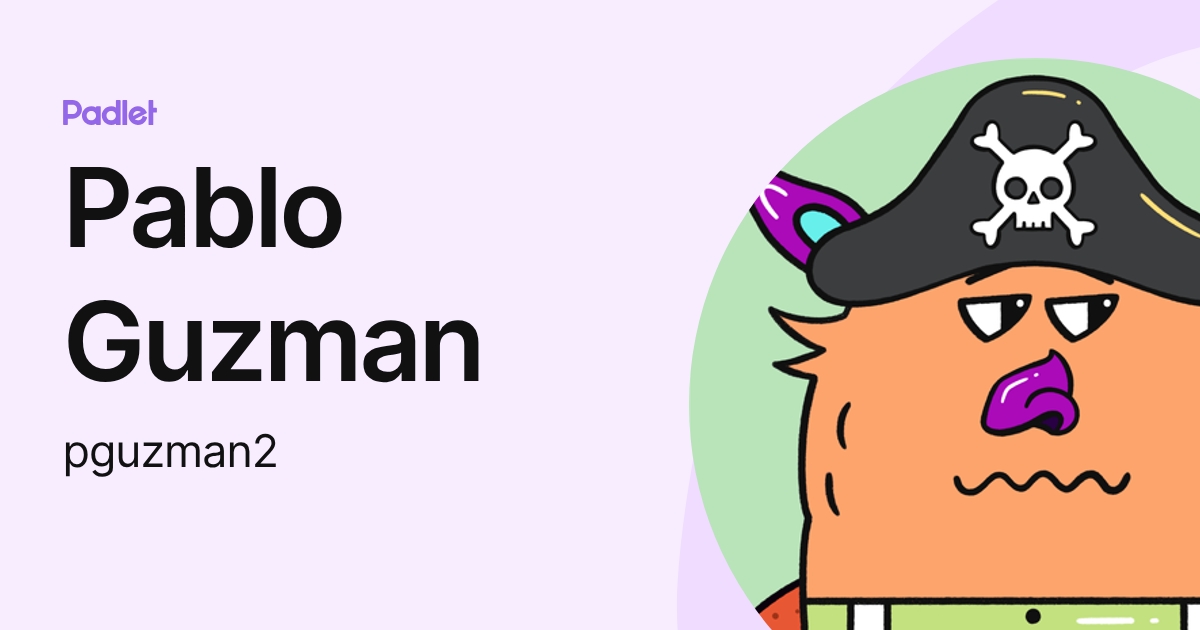 Pablo Guzman (pguzman2) profile | Padlet