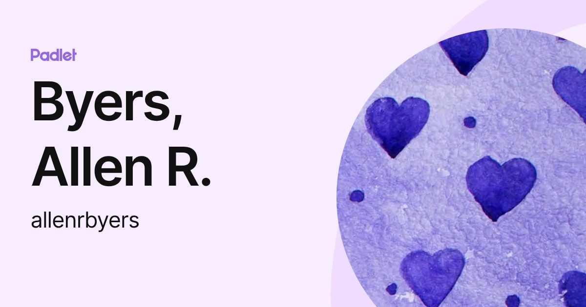 Byers, Allen R. (allenrbyers) profile | Padlet
