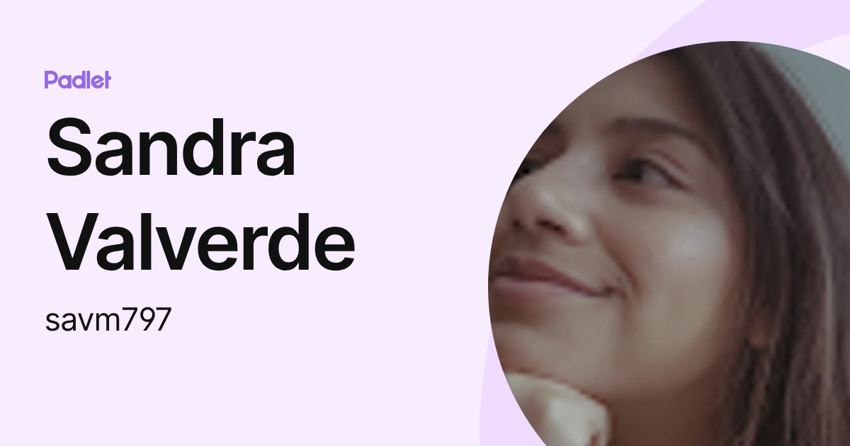 Sandra Valverde (savm797) profile | Padlet