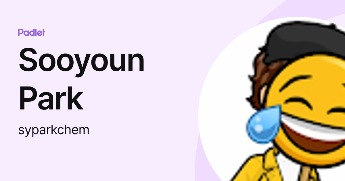 Sooyoun Park (syparkchem) profile | Padlet