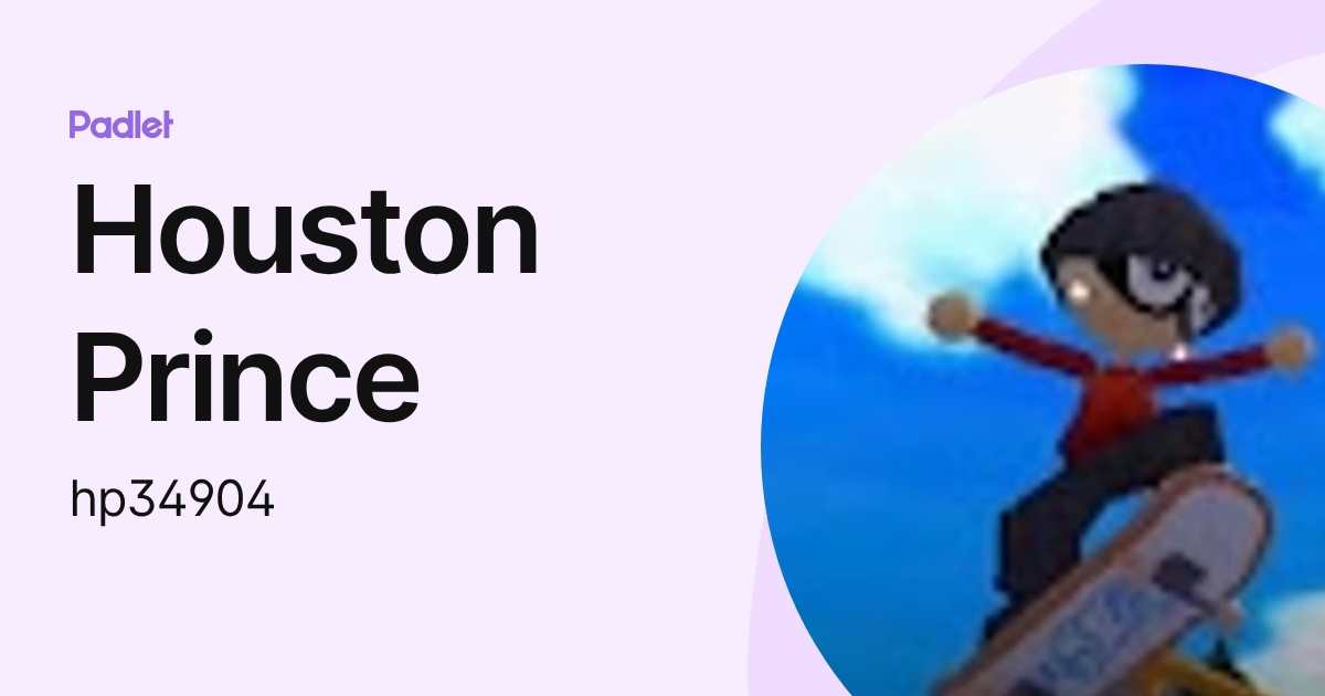 Houston Prince (hp34904) profile | Padlet