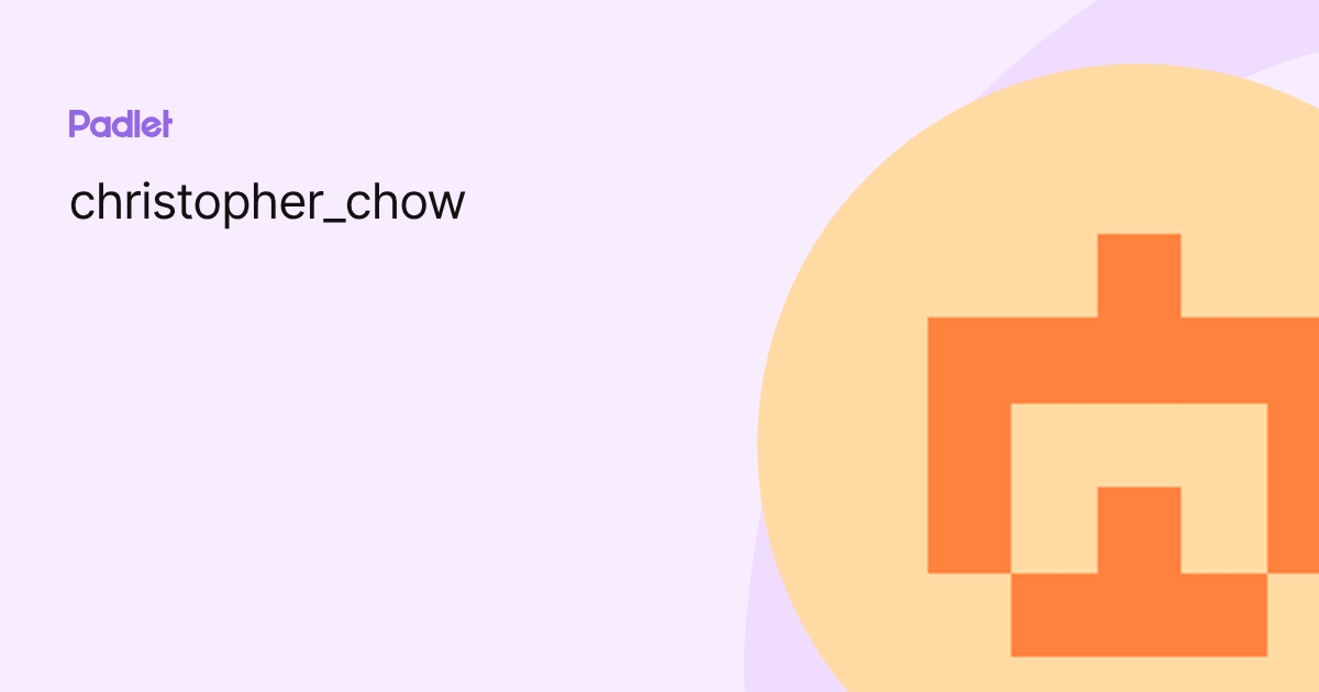 christopher_chow profile | Padlet
