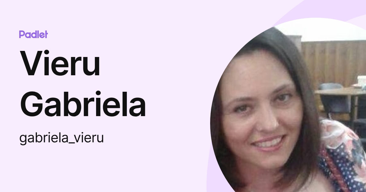 Vieru Gabriela (gabriela_vieru) profile | Padlet