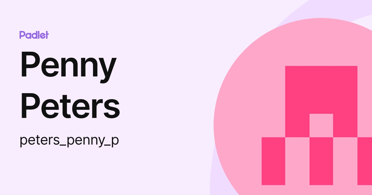 Penny Peters (peters_penny_p) profile | Padlet