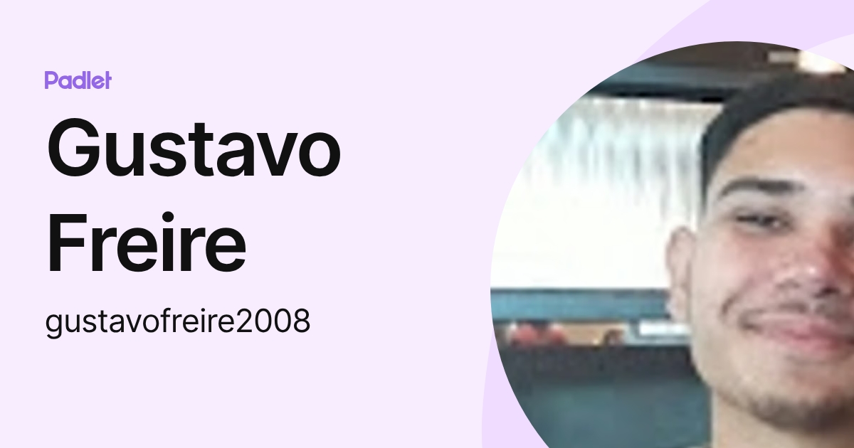 Gustavo Freire (gustavofreire2008) profile | Padlet