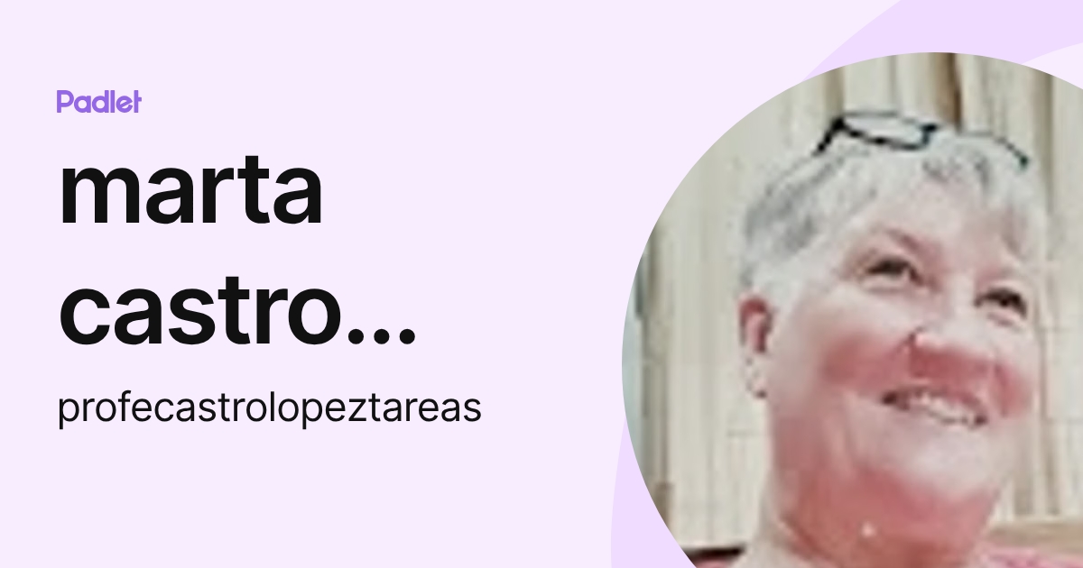 marta castro lopez (profecastrolopeztareas) profile | Padlet