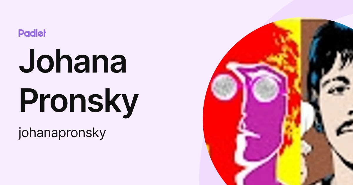 Johana Pronsky (johanapronsky) profile | Padlet
