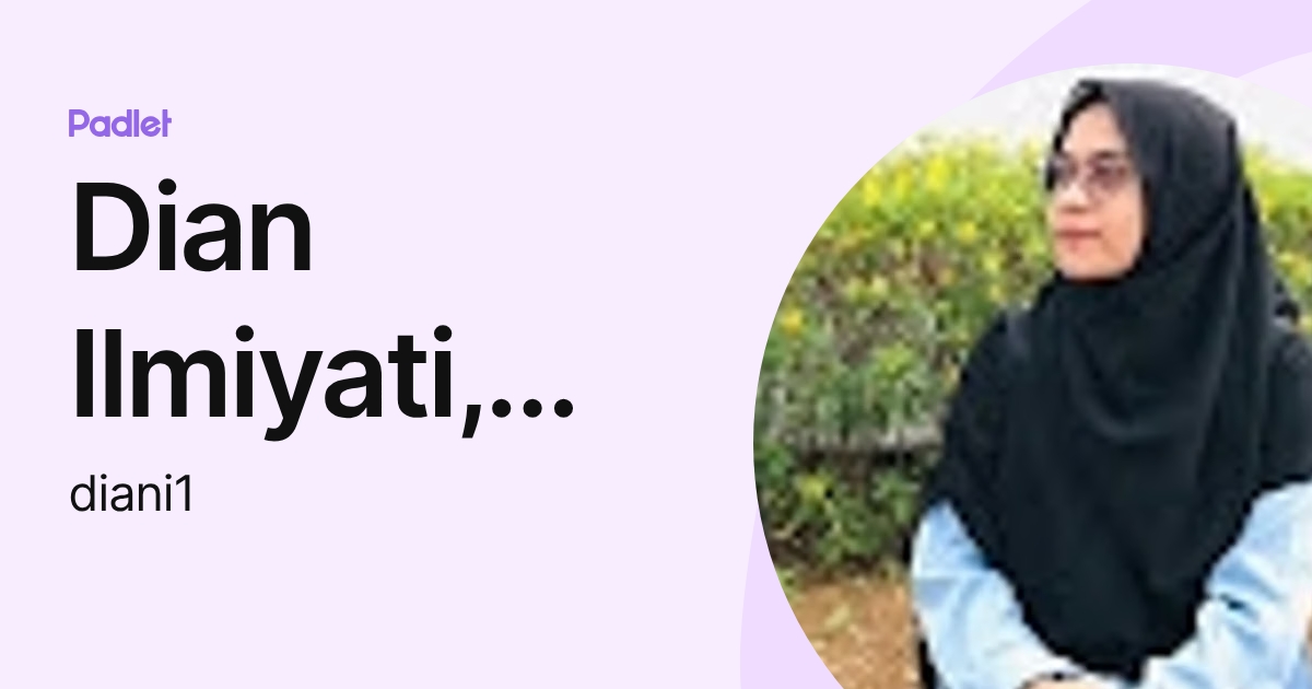 Dian Ilmiyati, S.Pd (diani1) profile | Padlet