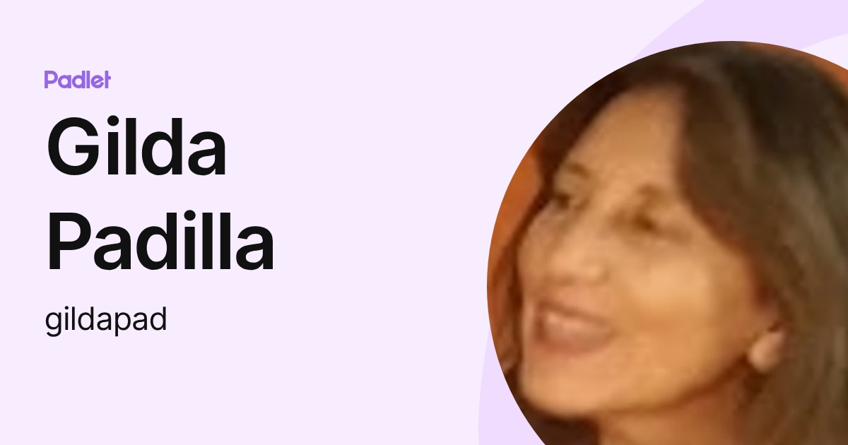 Gilda Padilla (gildapad) profile | Padlet