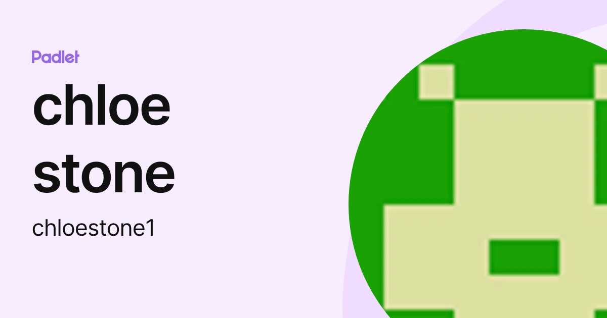 chloe stone (chloestone1) profile | Padlet
