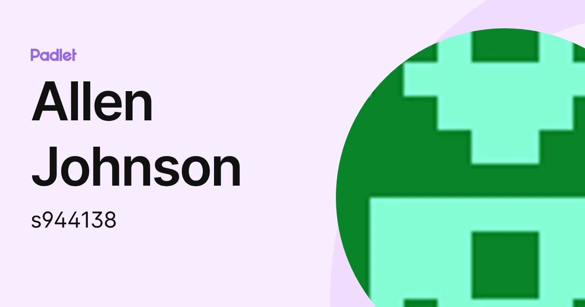 Allen Johnson (s944138) profile | Padlet
