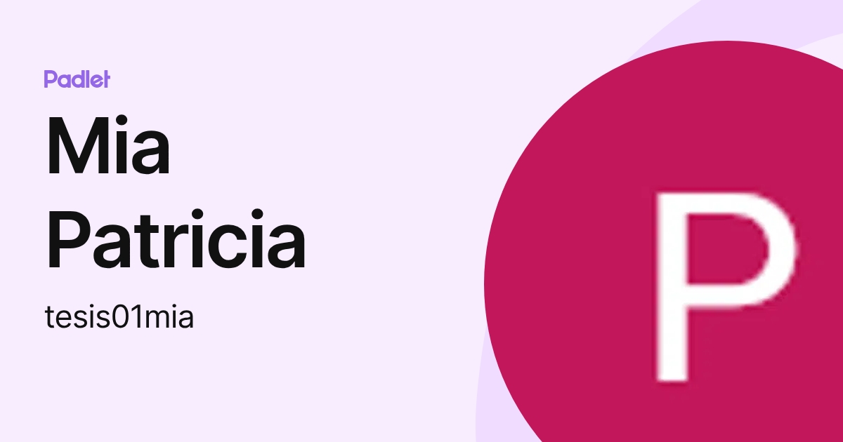 Mia Patricia (tesis01mia) profile | Padlet