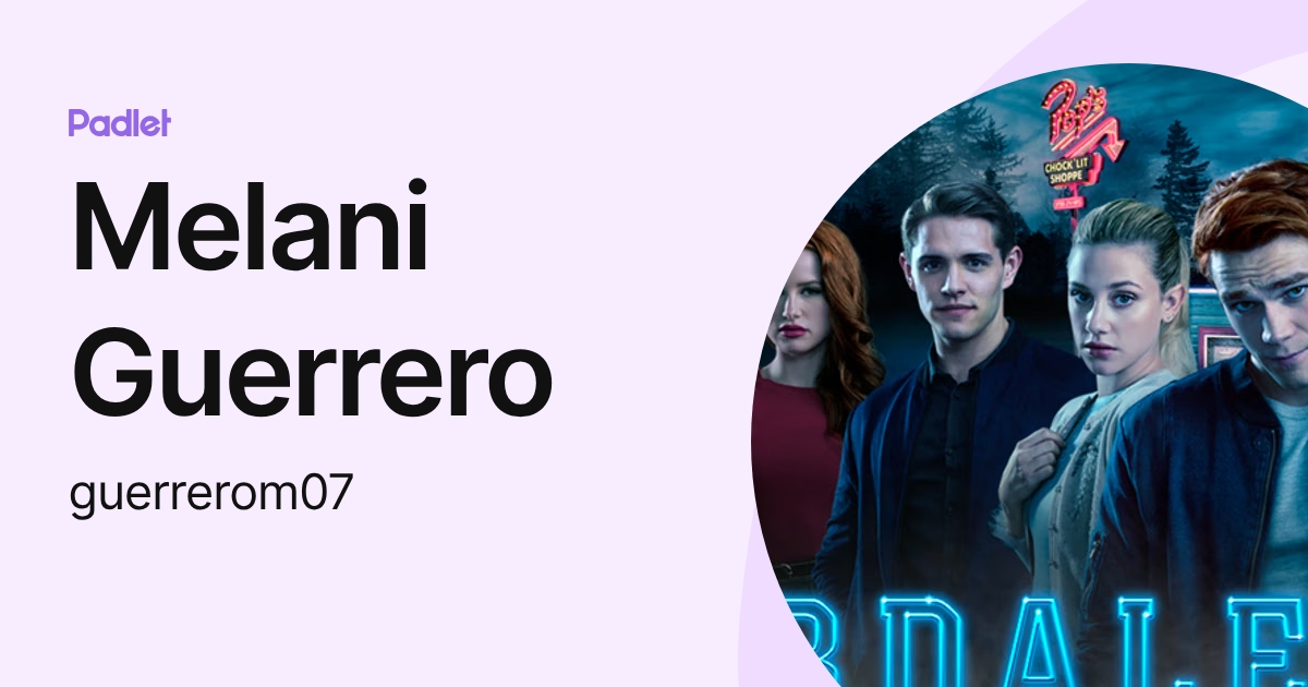 Melani Guerrero (guerrerom07) profile | Padlet
