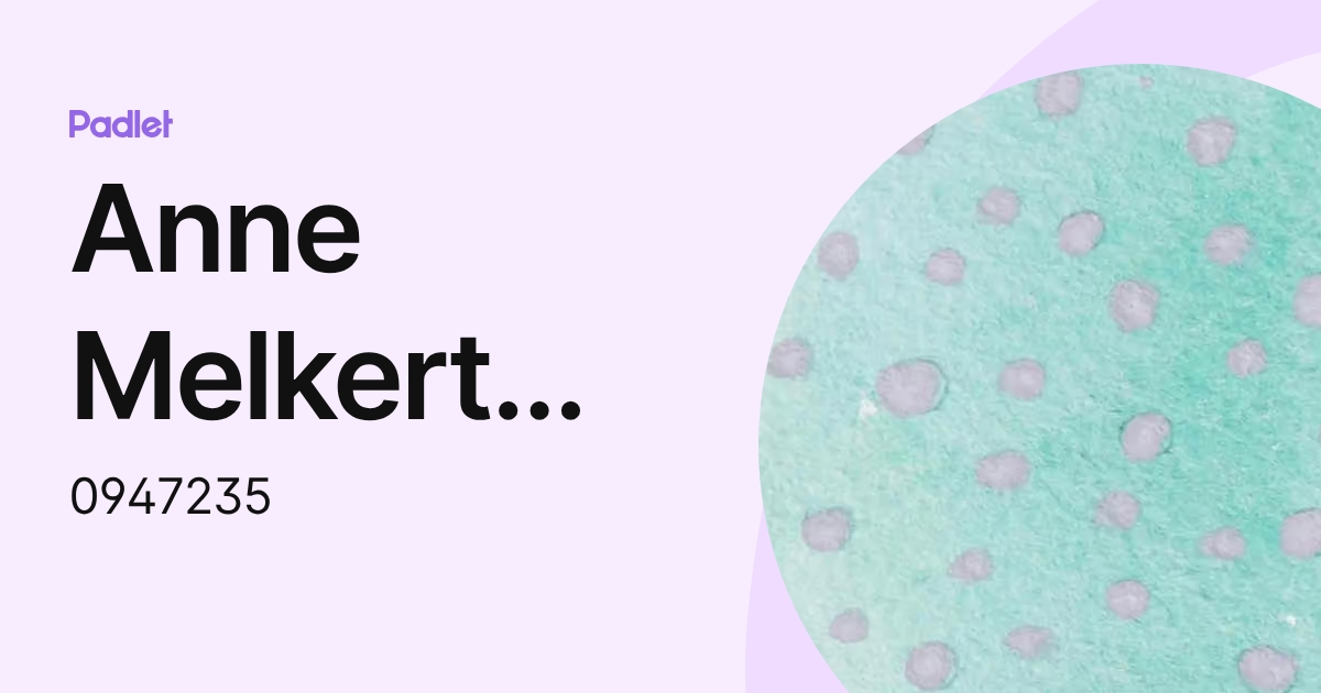Anne Melkert (0947235) (0947235) profile | Padlet
