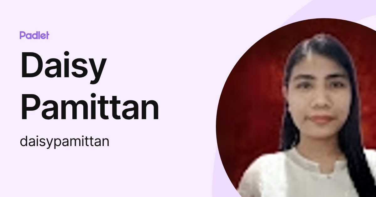 Daisy Pamittan (daisypamittan) profile | Padlet
