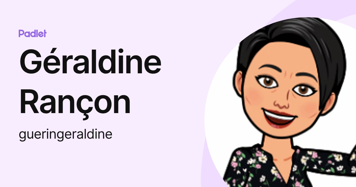 Géraldine Rançon (gueringeraldine) profile | Padlet