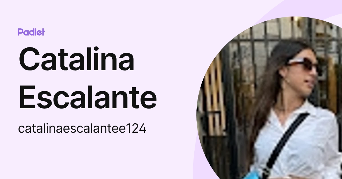 Catalina Escalante (catalinaescalantee124) profile | Padlet