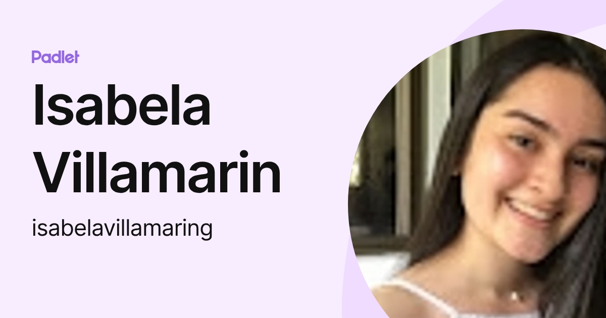 Isabela Villamarin (isabelavillamaring) profile | Padlet