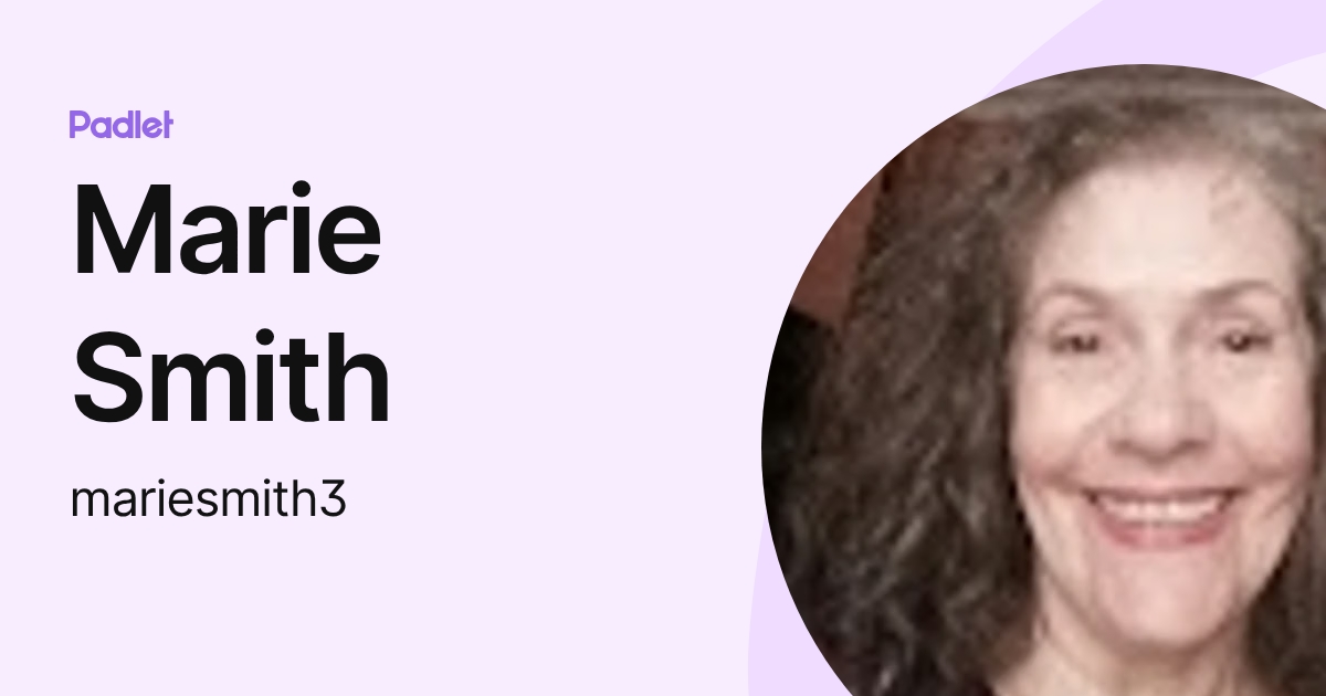 Marie Smith (mariesmith3) profile | Padlet
