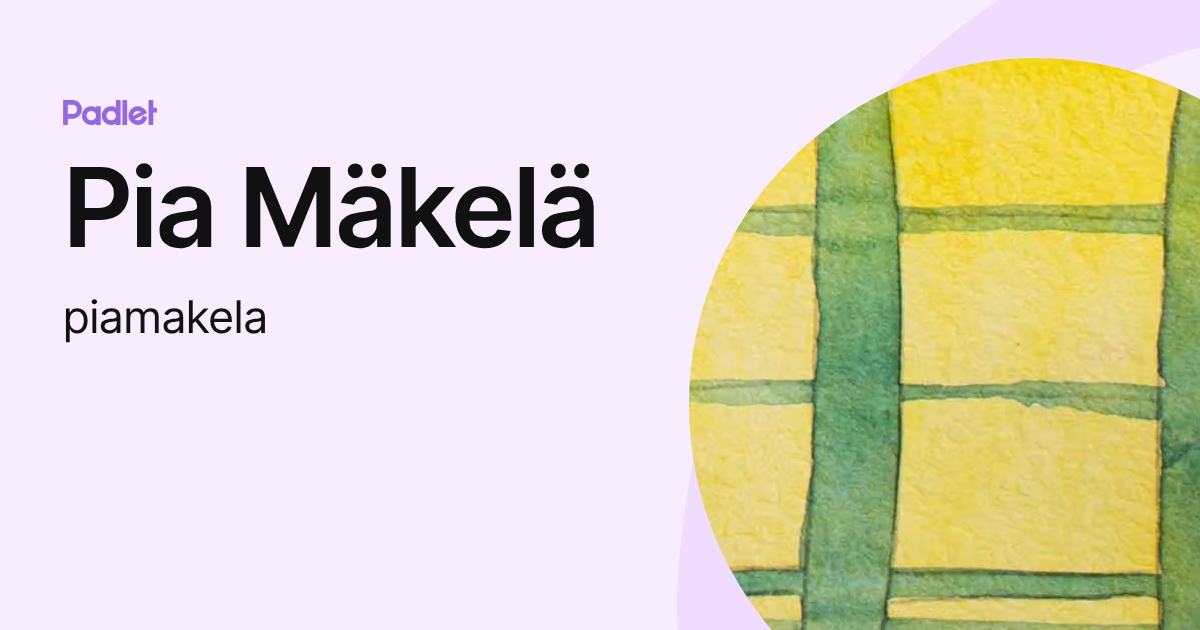 Pia Mäkelä (piamakela) profile | Padlet