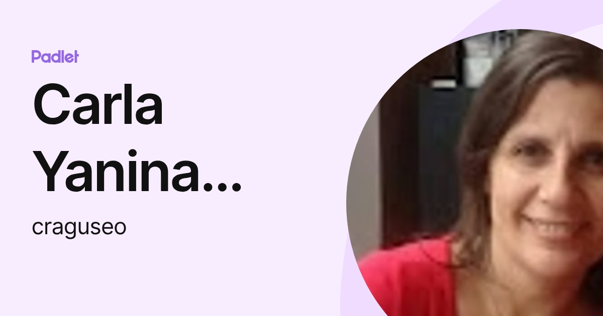 Carla Yanina Raguseo (craguseo) profile | Padlet