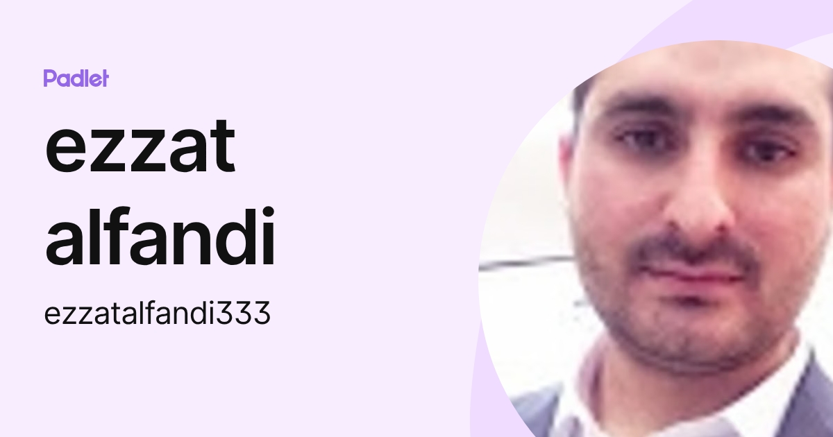 ezzat alfandi (ezzatalfandi333) profile | Padlet