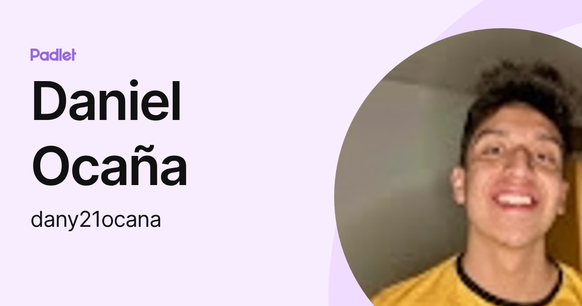 Daniel Ocaña (dany21ocana) profile | Padlet