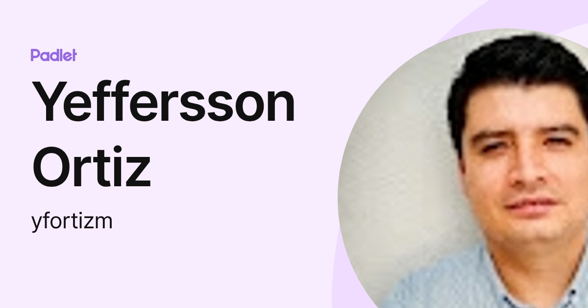 Yeffersson Ortiz (yfortizm) profile | Padlet