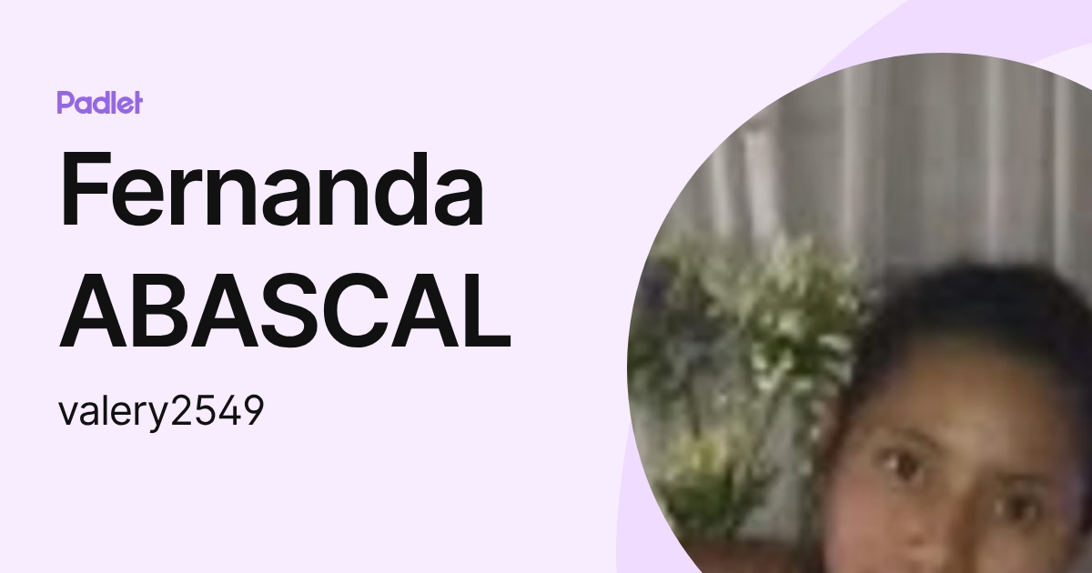 Fernanda ABASCAL (valery2549) profile | Padlet