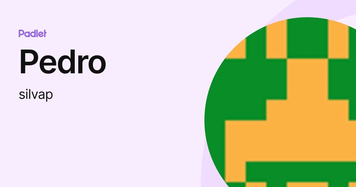 Pedro (silvap) profile | Padlet