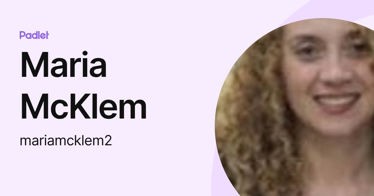 Maria McKlem (mariamcklem2) profile | Padlet