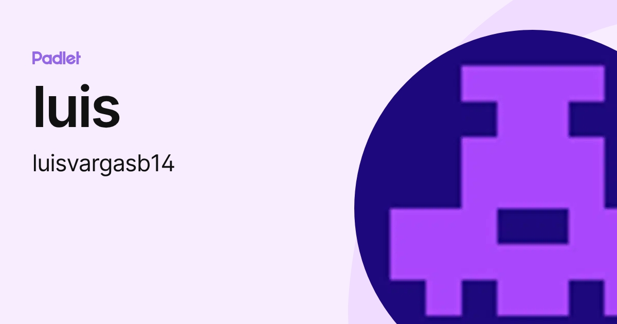 luis (luisvargasb14) profile | Padlet