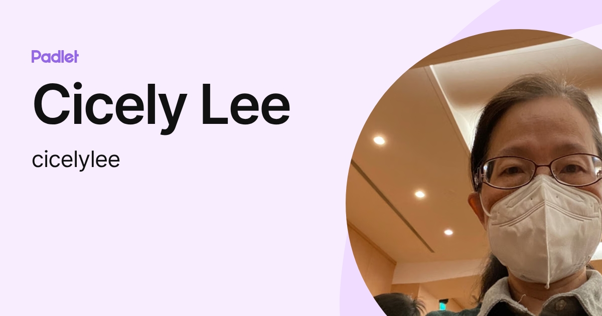 Cicely Lee (cicelylee) profile | Padlet