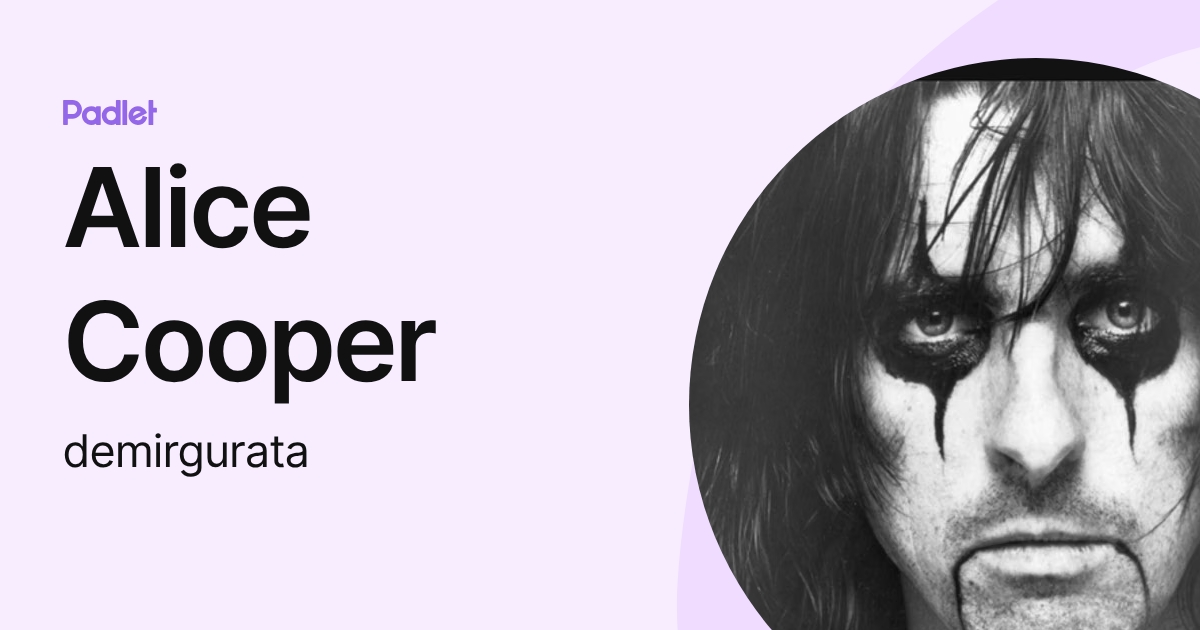 Alice Cooper (demirgurata) profile | Padlet