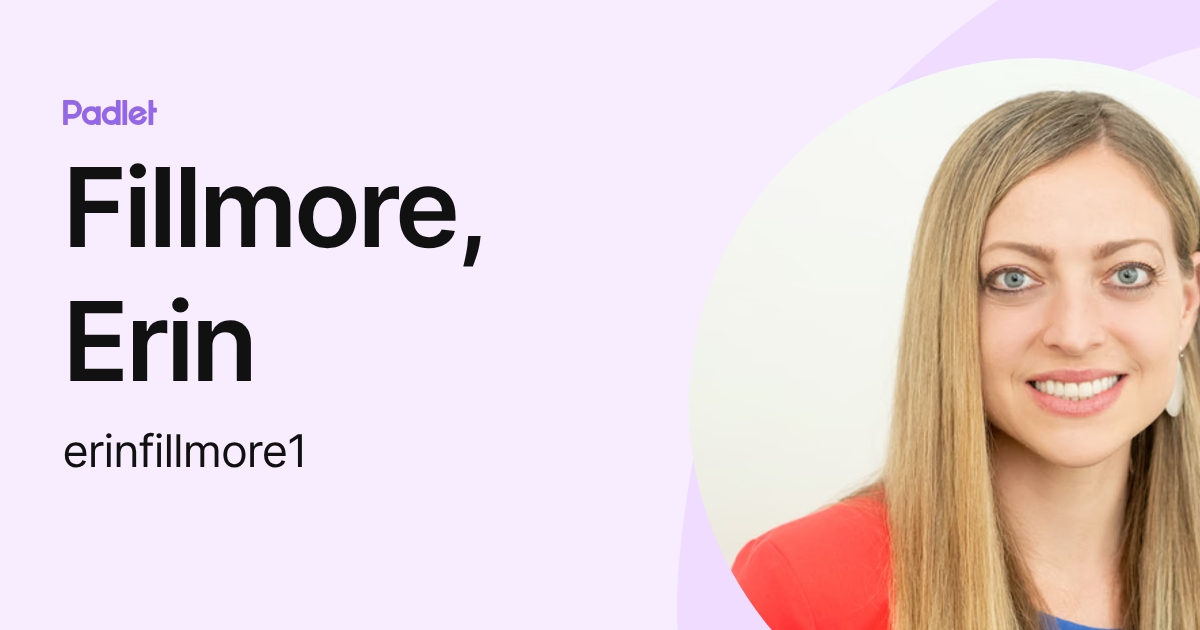 Fillmore, Erin (erinfillmore1) profile | Padlet