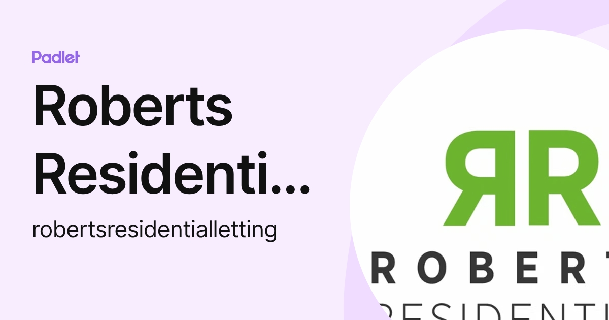 Roberts Residential Letting (robertsresidentialletting) profile | Padlet