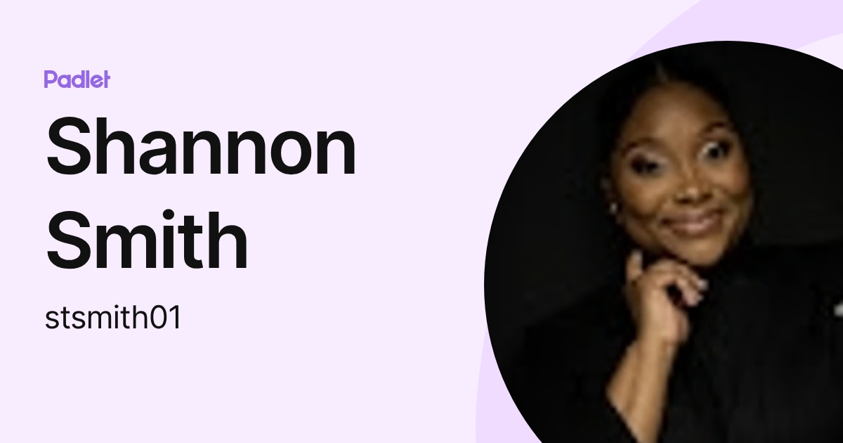 Shannon Smith (stsmith01) profile | Padlet