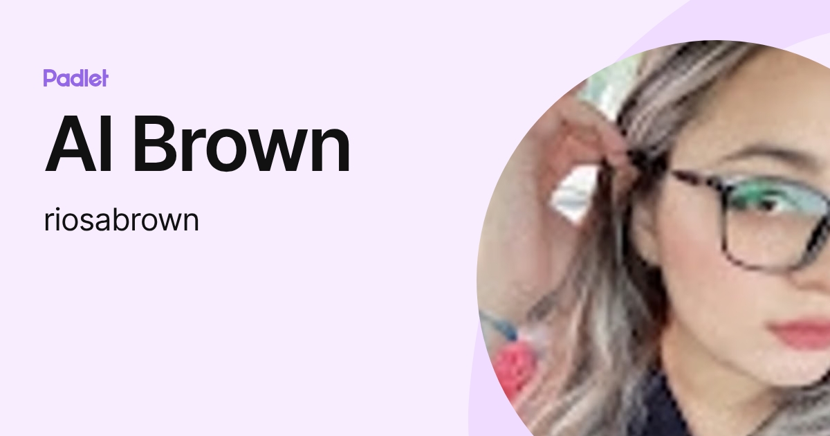 Al Brown (riosabrown) profile | Padlet
