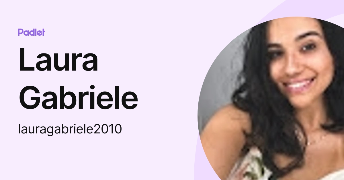 Laura Gabriele (lauragabriele2010) profile | Padlet