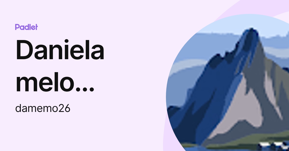 Daniela melo morales (damemo26) profile | Padlet