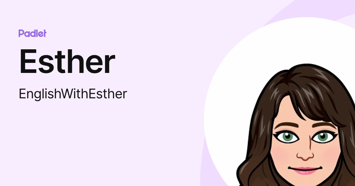 Esther (EnglishWithEsther) profile | Padlet
