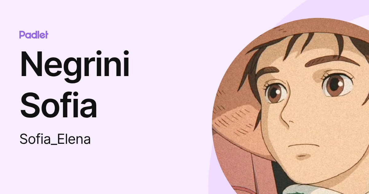 Negrini Sofia (Sofia_Elena) profile | Padlet