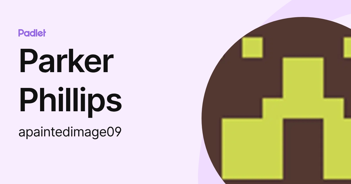 Parker Phillips (apaintedimage09) profile | Padlet