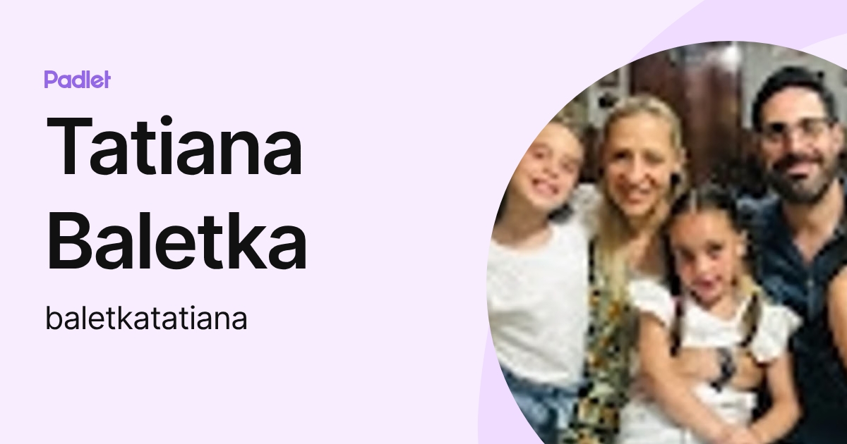 Tatiana Baletka (baletkatatiana) profile | Padlet