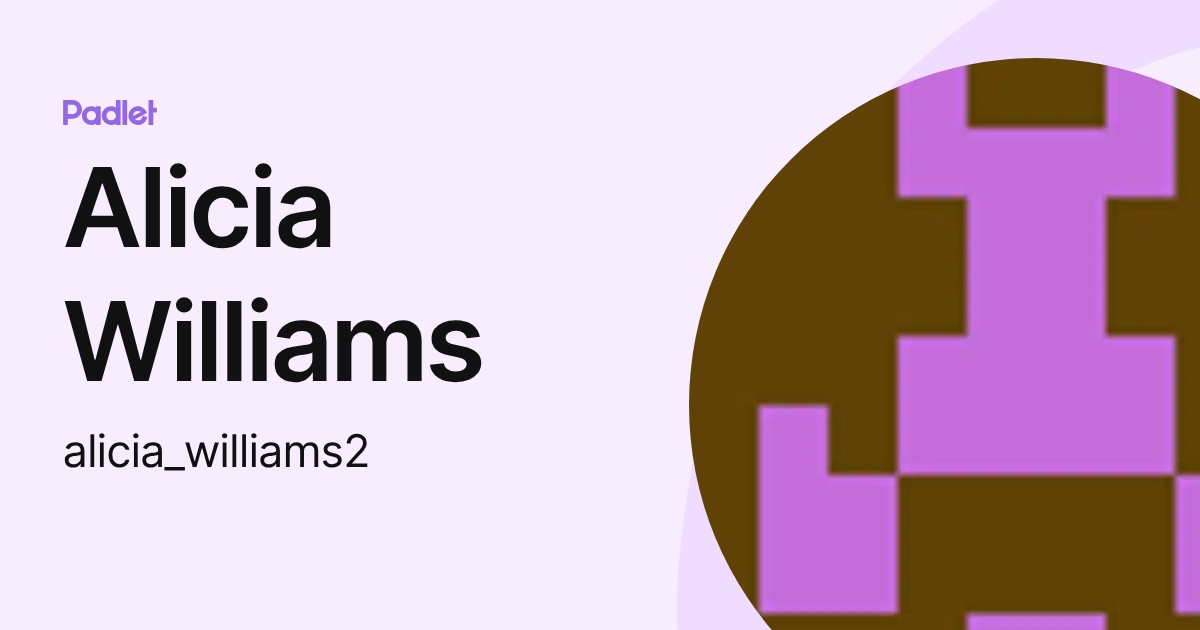 Alicia Williams (alicia_williams2) profile Padlet