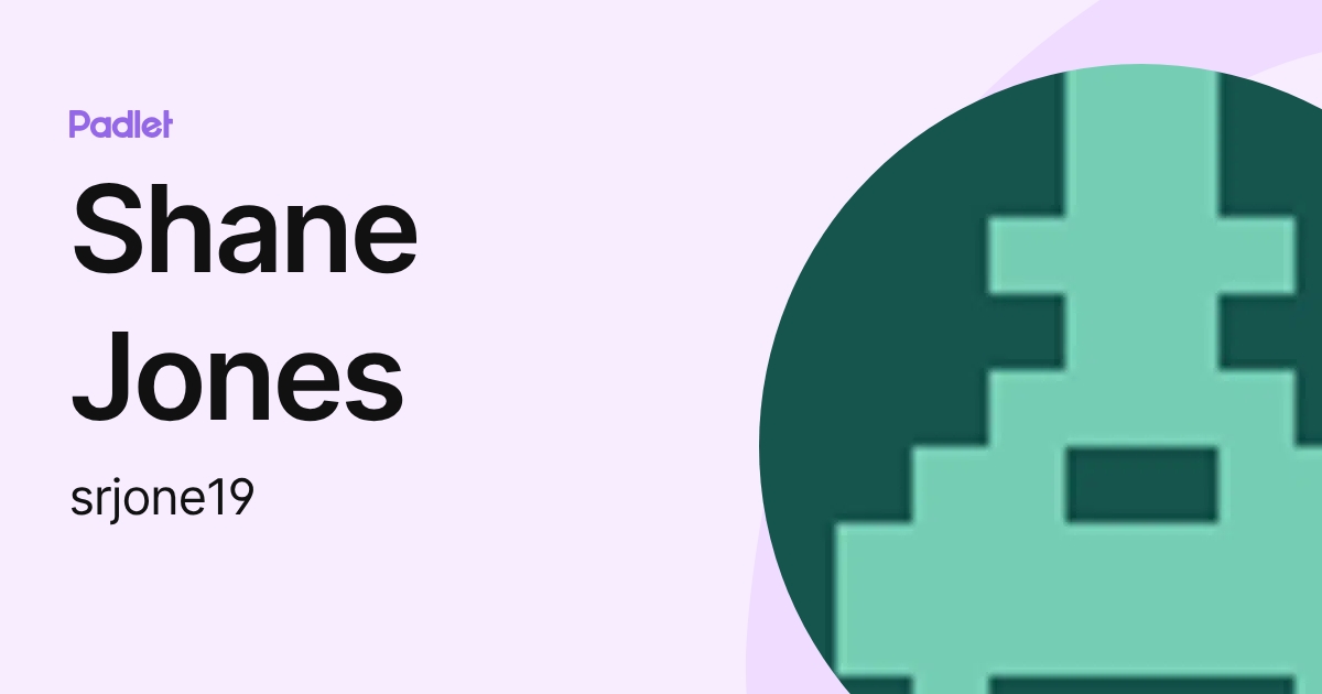 Shane Jones (srjone19) profile | Padlet
