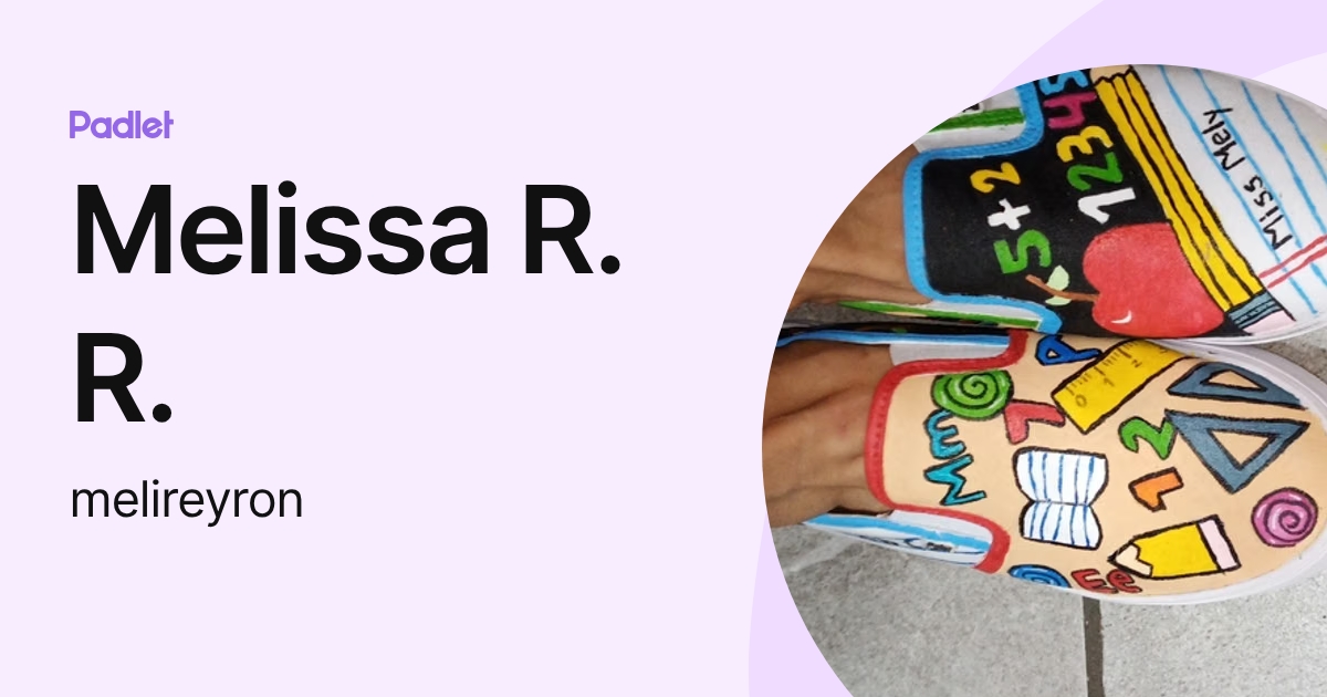 Melissa R. R. (melireyron) profile | Padlet