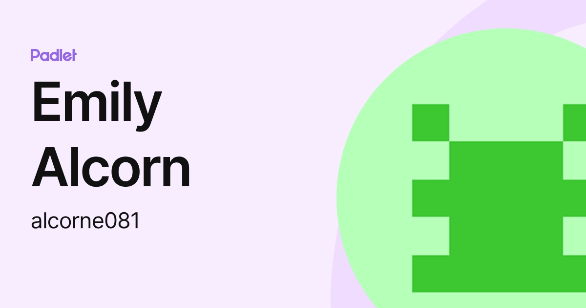 Emily Alcorn (alcorne081) profile | Padlet